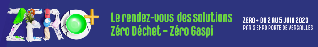 ZERO+ le plus grand événement dédié au zéro déchet